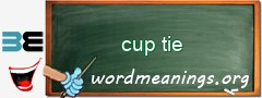 WordMeaning blackboard for cup tie